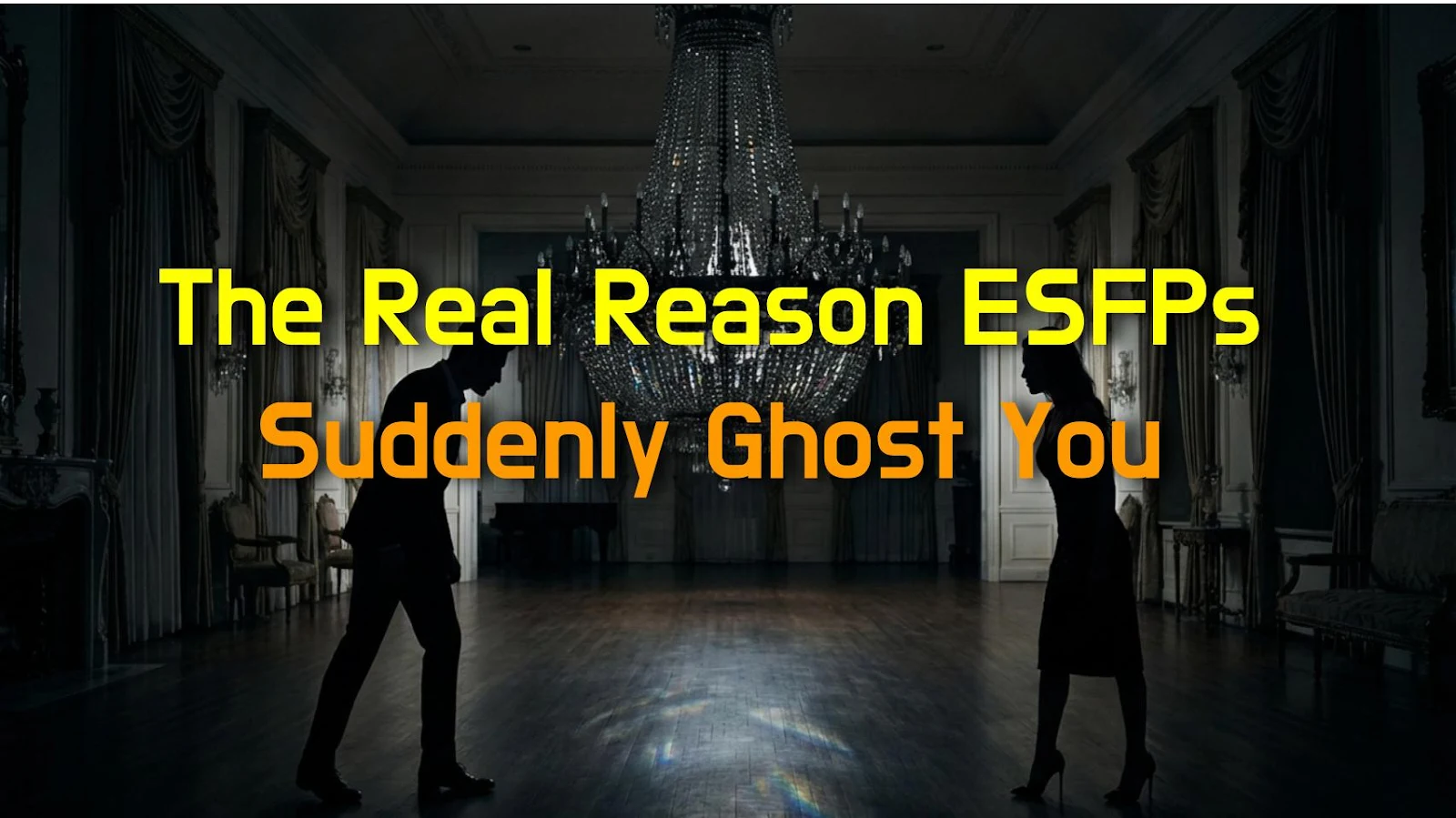 The Real Reason ESFPs Suddenly Ghost You