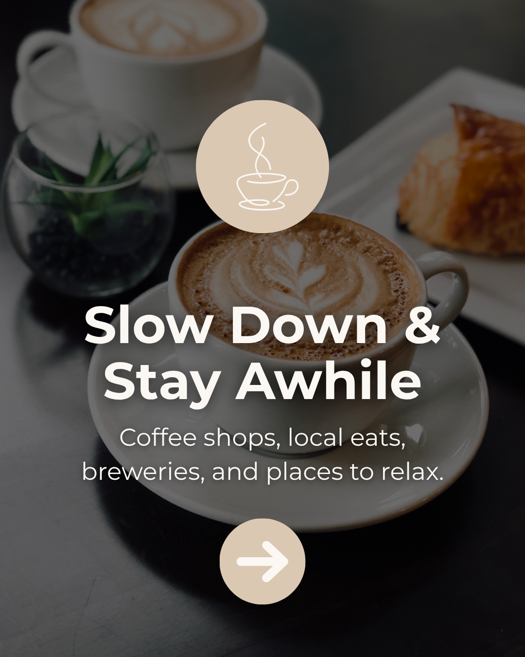 Slow Down and Stay Awhile: coffee shops, local eats, breweries and places to relax, over a latte