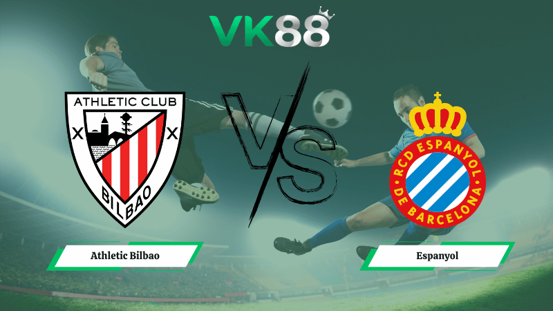 Nhận định soi kèo Athletic Bilbao vs Espanyol 03h00 ngày 23/12/2025