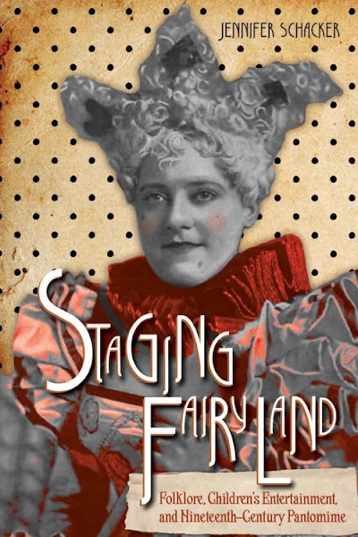 Staging Fairyland Folklore, Children's Entertainment, and Nineteenth Century Pantomime 86778