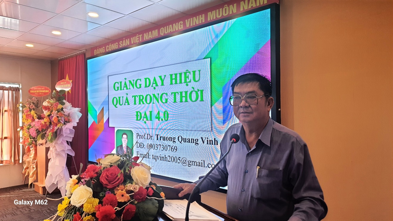 Diễn giả GS.TS Trương Quang Vinh – Trưởng phòng QHQT-QHDN-CTSV với chuyên đề Giảng dạy hiệu quả trong thời đại 4.0