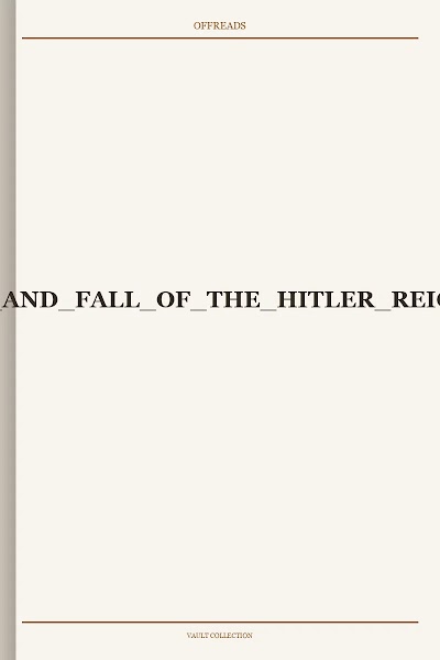 RISE AND FALL OF THE HITLER REICH