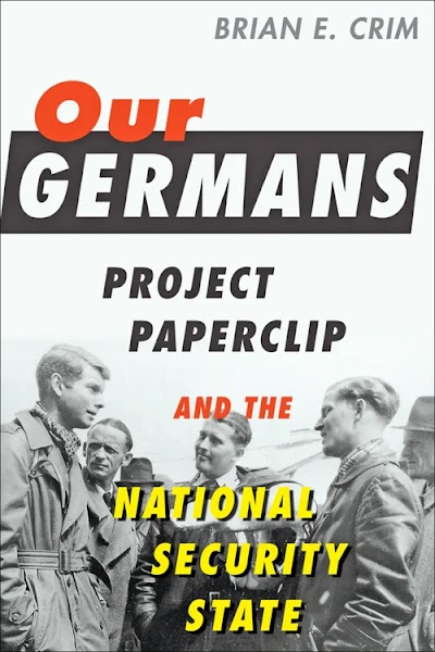Our Germans- Project Paperclip and the National Security State