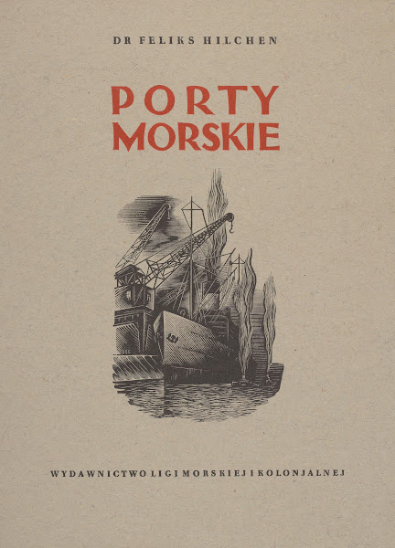 Ilustracja do książki Porty morskie Feliksa Hilchena 1936