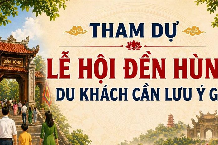 Lưu ý quan trọng khi tới Lễ hội Đền Hùng - Báo Tiền Phong
