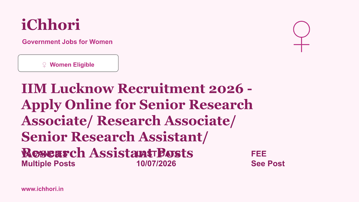 IIM Lucknow Recruitment 2026 - Apply Online for Senior Research Associate/ Research Associate/ Senior Research Assistant/ Research Assistant Posts - iChhori