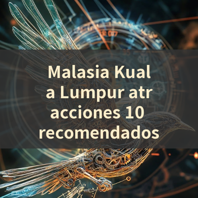 Malasia Kuala Lumpur atracciones 10 recomendados 썸네일