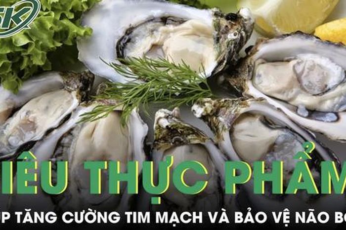 Hàu được ví như siêu thực phẩm tự nhiên giúp tăng cường tim mạch và bảo vệ não bộ - Báo Sức Khỏe &amp; Đời Sống