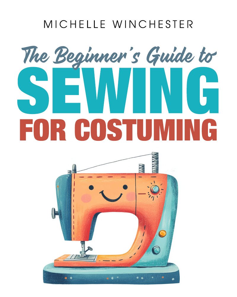 The Beginners Guide to Sewing for Costuming