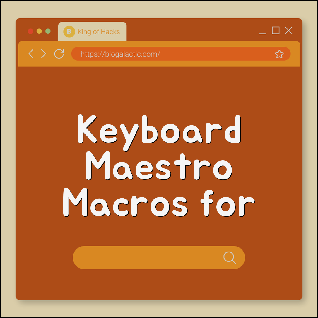 Keyboard Maestro macros for recurring tasks (macOS, schedule, automation)