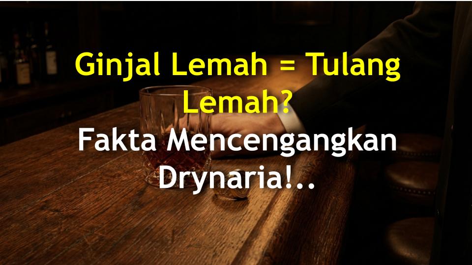 Ginjal Lemah = Tulang Lemah? Fakta Mencengangkan Drynaria! 🔥