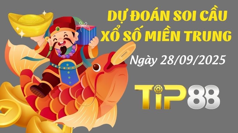 Dự đoán soi cầu xổ số miền Trung ngày 28/09/2025