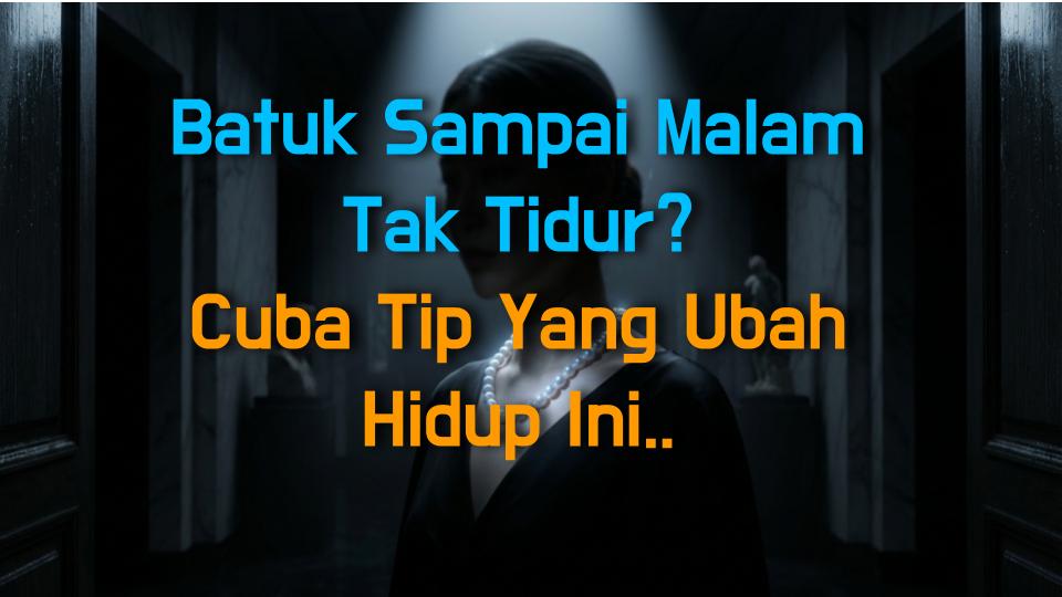 Batuk Sampai Malam Tak Tidur? Cuba Tip Yang Ubah Hidup Ini Sekarang!
