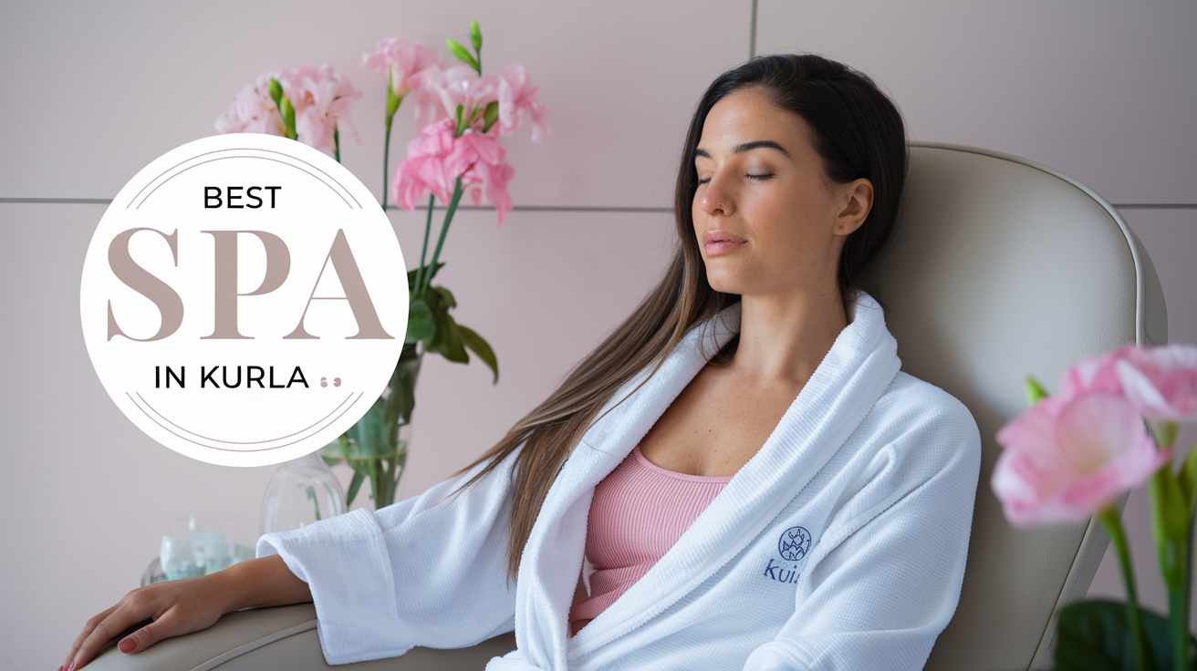 Best Spa in Kurla – Top Relaxation Spots