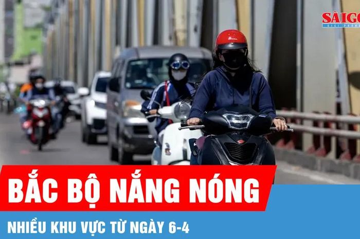Từ 6-4, nhiều khu vực ở Bắc bộ nắng nóng - Báo Sài Gòn Giải Phóng