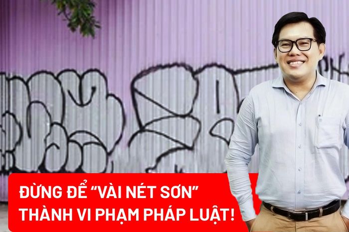 Vẽ bậy vì sở thích: Ranh giới nào giữa đam mê cá nhân và vi phạm pháp luật? - Báo Pháp Luật TP.HCM
