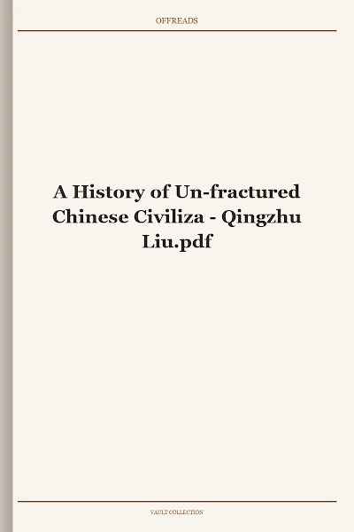 A History of Un-fractured Chinese Civiliza