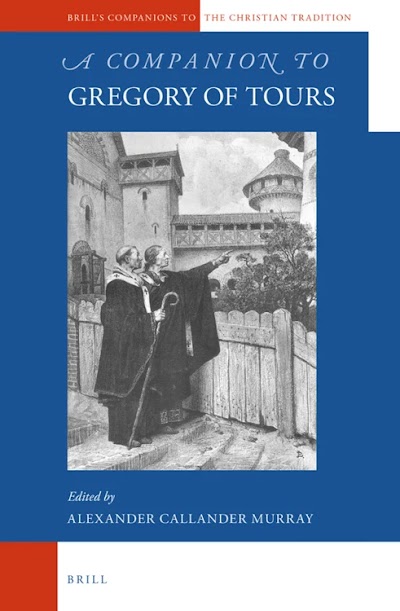Companion to Gregory of Tours, A