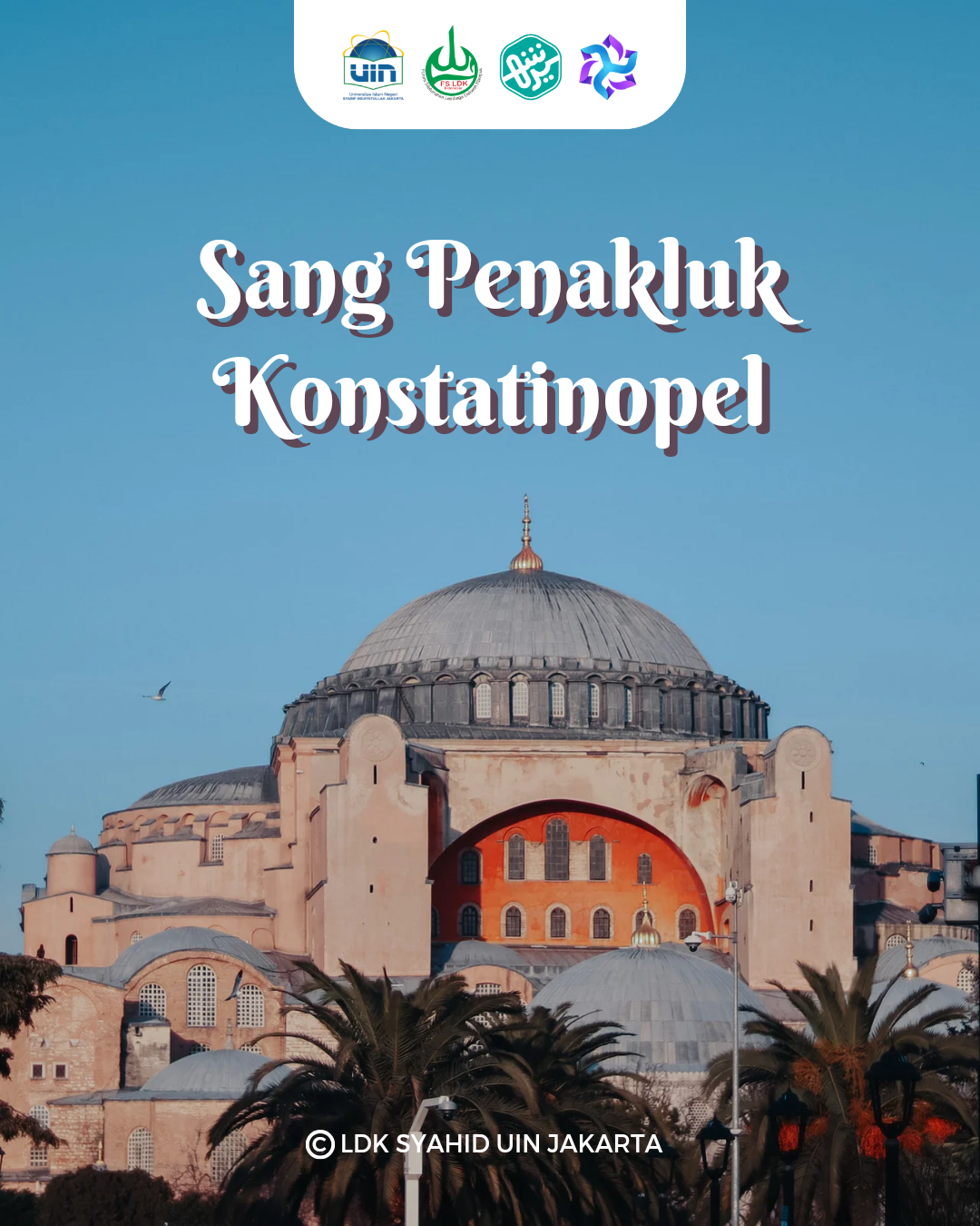 Sang Penakluk Konstantinopel - Kegigihan Muhammad Al Fatih Dalam Menaklukkan Konstantinopel