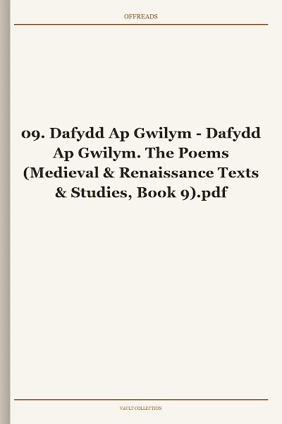Dafydd Ap Gwilym. The Poems (Medieval & Renaissance Texts & Studies, Book 9)