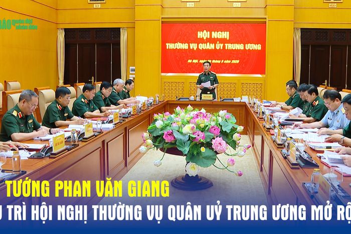 Đại tướng Phan Văn Giang chủ trì Hội nghị Thường vụ Quân ủy Trung ương mở rộng - Báo Quân Đội Nhân Dân