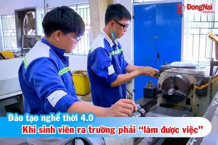 [Video] Đào tạo nghề thời 4.0: Khi sinh viên ra trường phải 'làm được việc' - Báo Đồng Nai