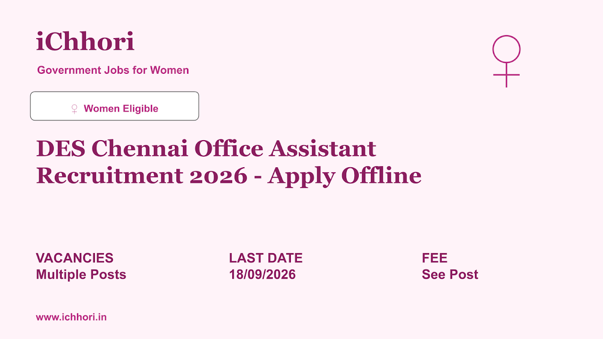DES Chennai Office Assistant Recruitment 2026 - Apply Offline - iChhori