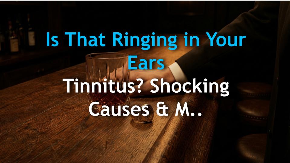 Is That Ringing in Your Ears Tinnitus? Shocking Causes & My Personal Story