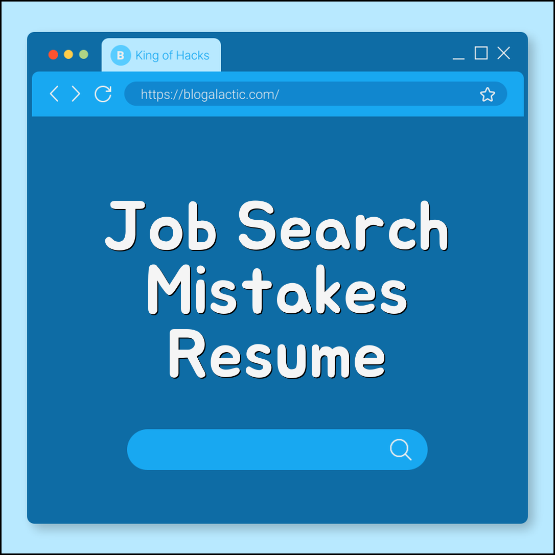 Common mistakes in job search (resume, networking, timing)