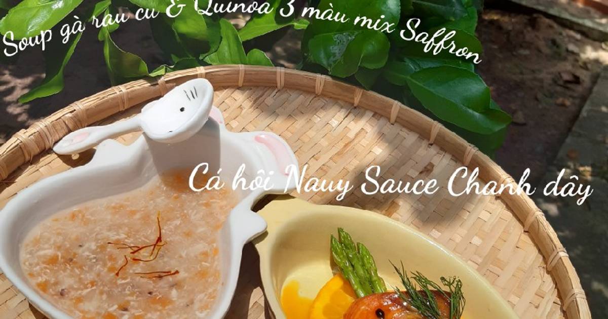 Ăn Dặm : Soup Gà Quinoa & Cá hồi sốt chanh dây