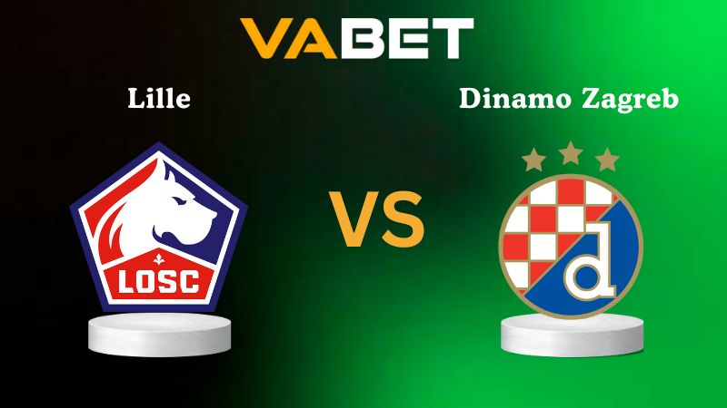 Soi kèo Lille vs Dinamo Zagreb 00h45 ngày 28/11/2025