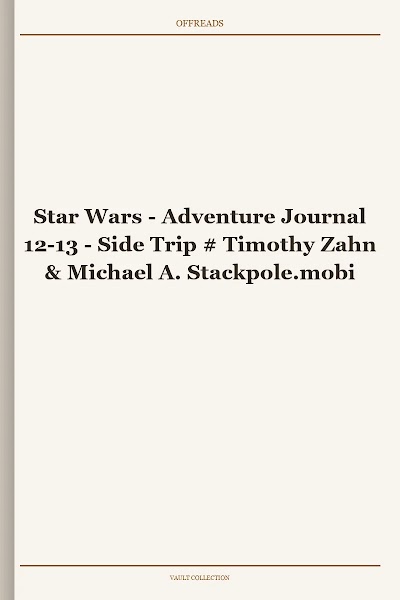 Star Wars - Adventure Journal 12-13 - Side Trip # Timothy Zahn & Michael A. Stackpole
