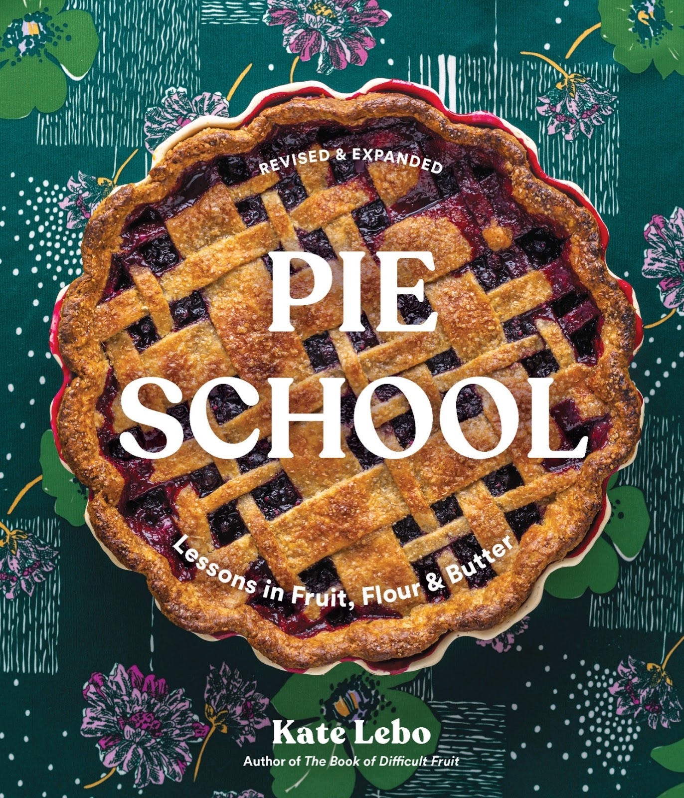 Pie School: Lessons in Fruit, Flour & Butter *