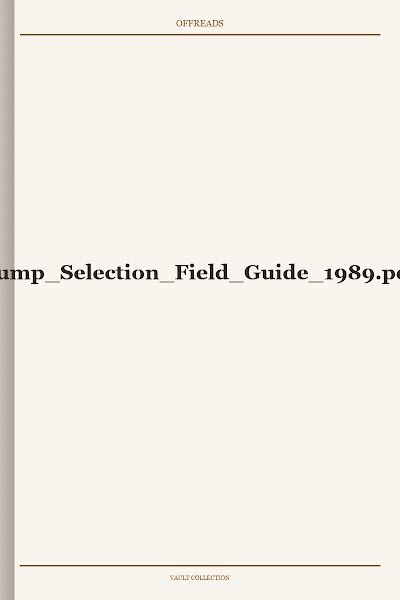 Pump Selection Field Guide 1989