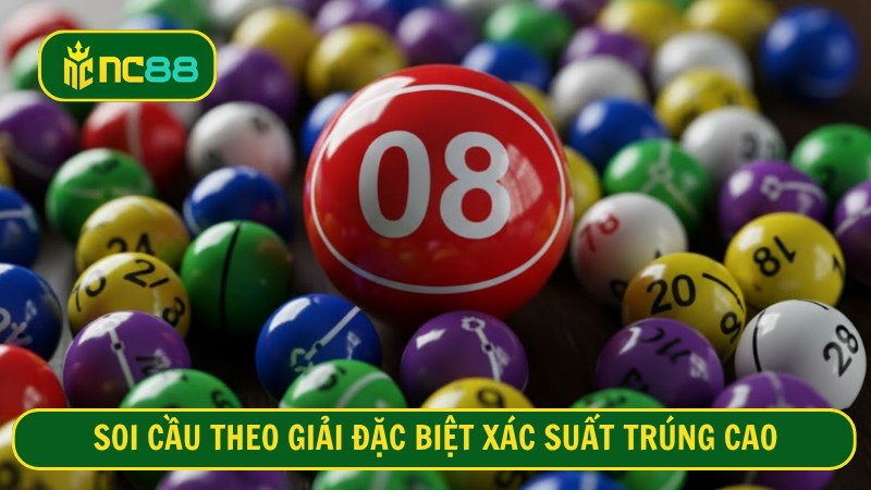 Soi cầu theo giải đặc biệt xác suất trúng cao