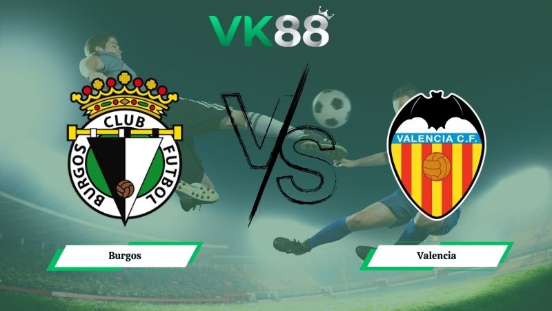 soi kèo Burgos vs Valencia 03h00 ngày 16/01/2026