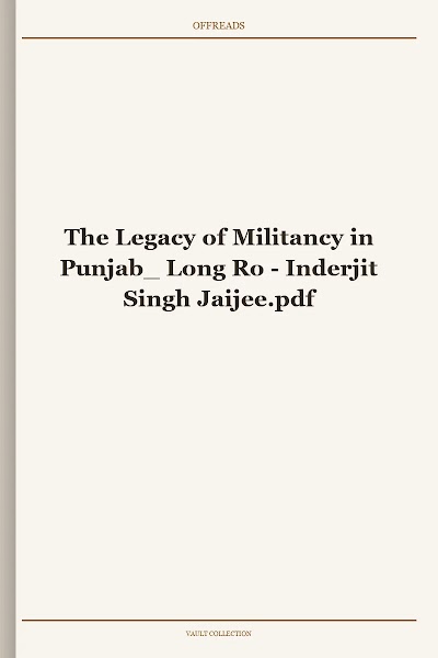 The Legacy of Militancy in Punjab_ Long Ro