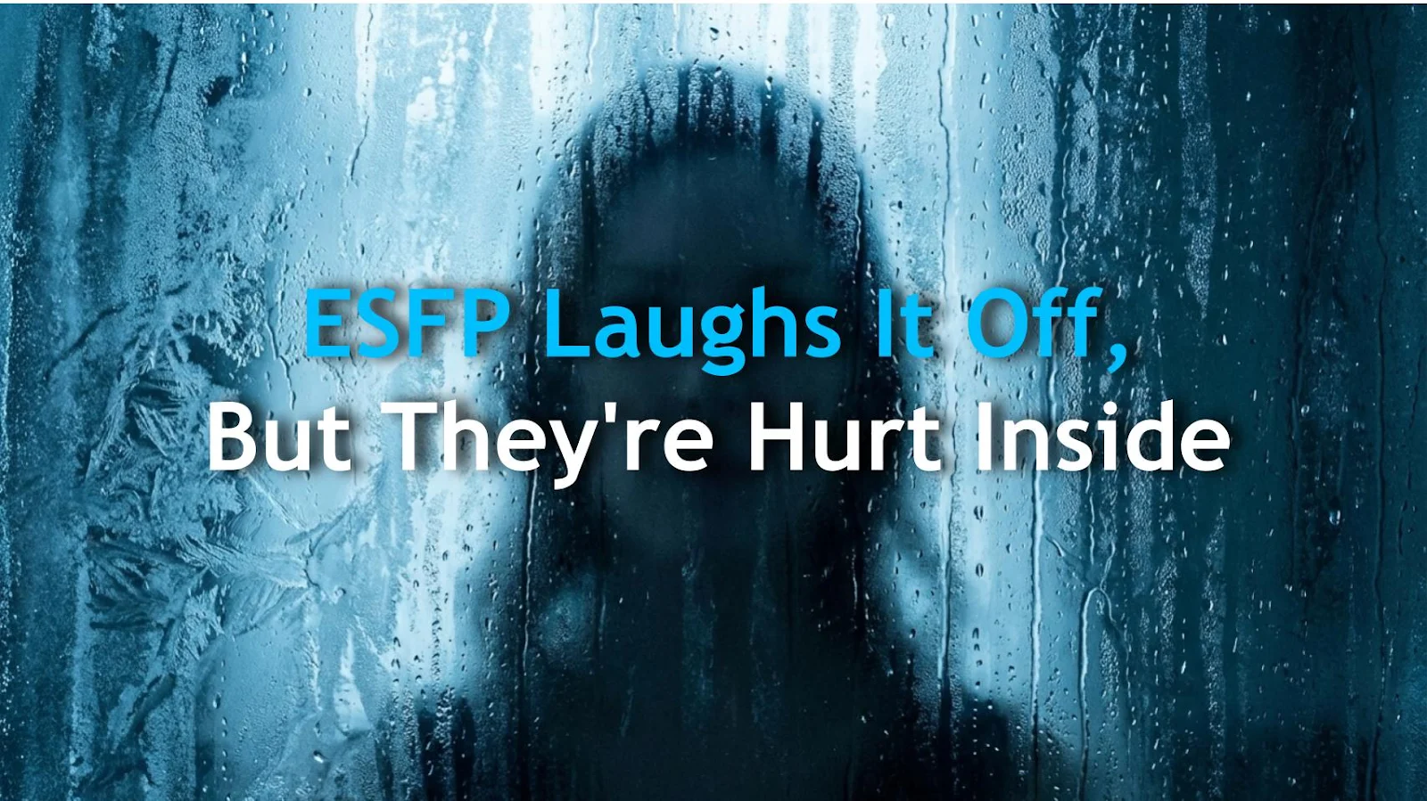 ESFP Laughs It Off, But They're Hurt Inside