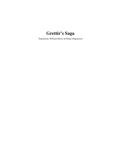 Grettir s Saga-Translated by William Morris and Eirikr Magnusson