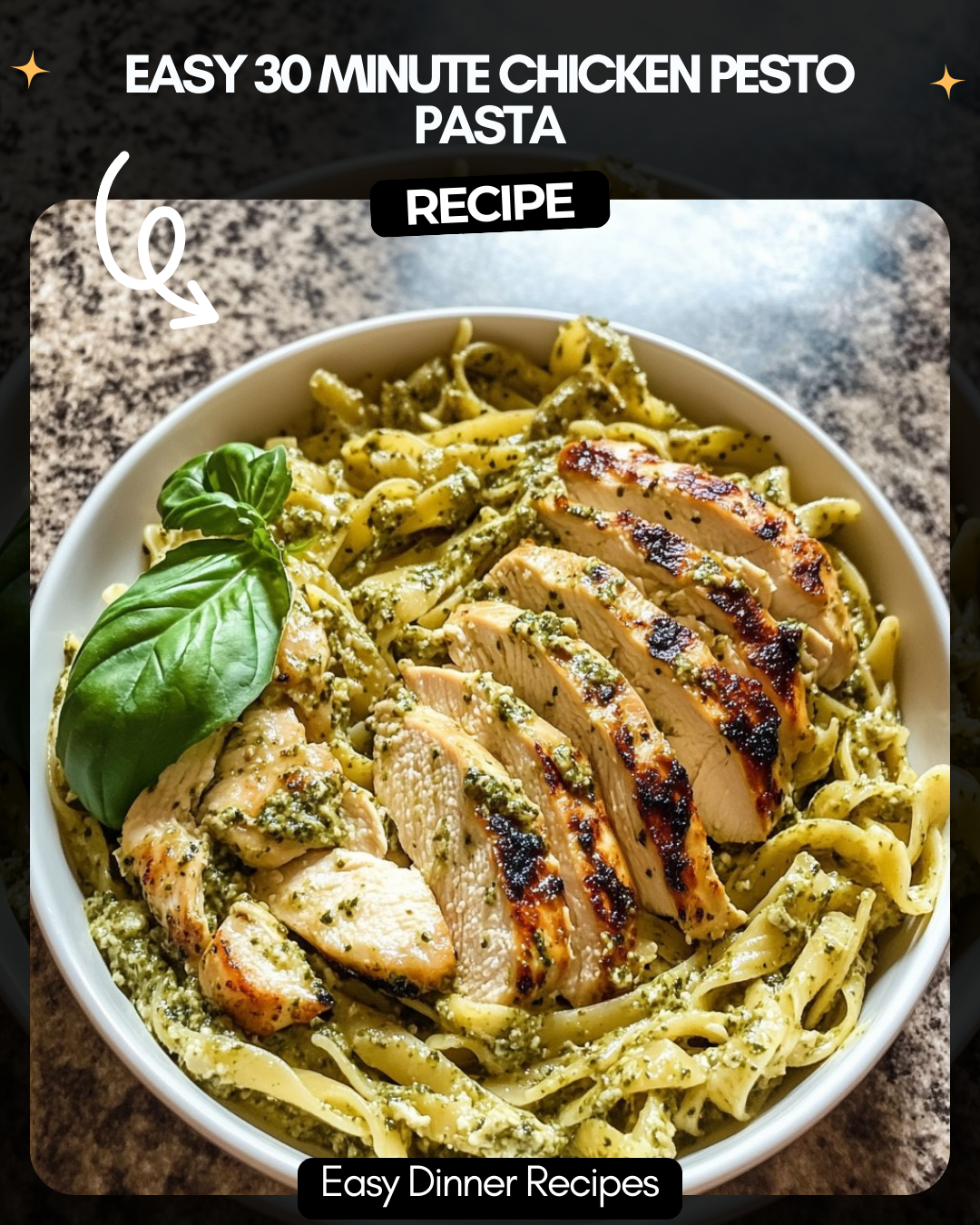 Easy 30 Minute Chicken Pesto Pasta