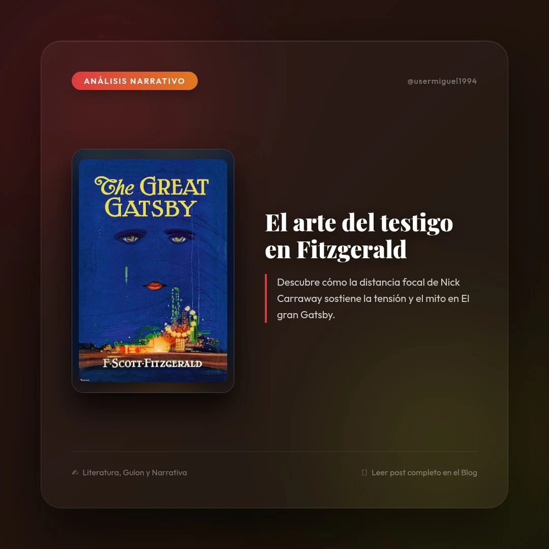 El arte del testigo: la distancia focal en Gatsby