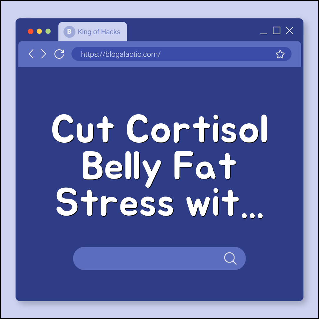 Managing Cortisol Levels to Reduce Belly Fat and Stress (Adrenal Fatigue, Mindfulness, High Intensity Exercise)