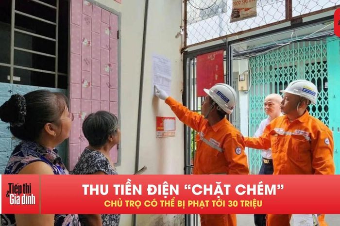 Từ 25/5: Chủ trọ thu tiền điện sai có thể bị phạt tới 30 triệu - Tạp chí Tiếp thị &amp; Gia đình