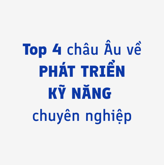 Top 4 châu Âu về phát triển kỹ năng