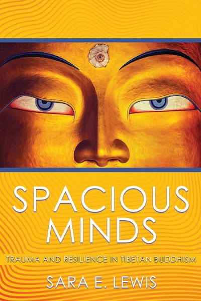 Spacious Minds- Trauma and Resilience in Tibetan Buddhism