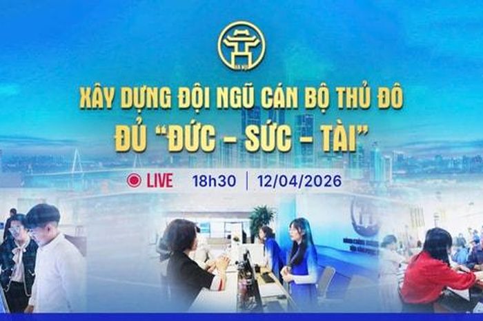 Chương trình thời sự: Xây dựng đội ngũ cán bộ Thủ đô đủ ''Đức - Sức - Tài'' - Báo Hà Nội Mới