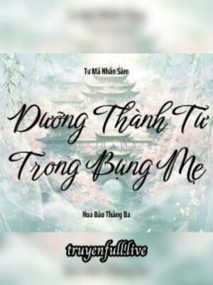 Dưỡng Thành Từ Trong Bụng Mẹ