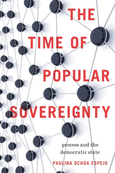 The Time of Popular Sovereignty- Process and the Democratic State 91342