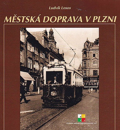Městská doprava v Plzni 105 let MHD v Plzni v dokumentech a obrazech