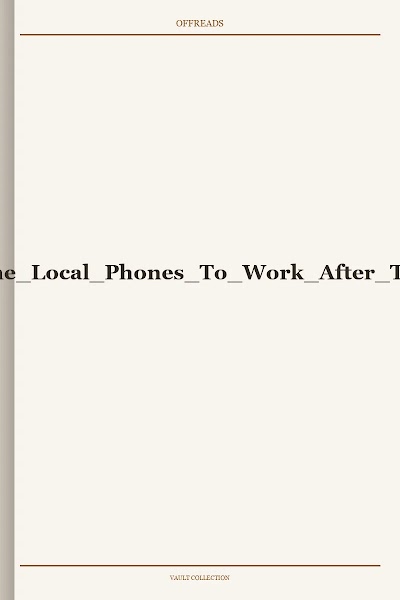 Notes On Getting Some Local Phones To Work After The Pole Shift 1998